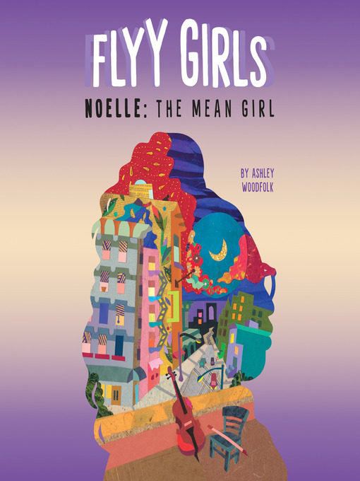 Title details for Noelle: The Mean Girl by Ashley Woodfolk - Available